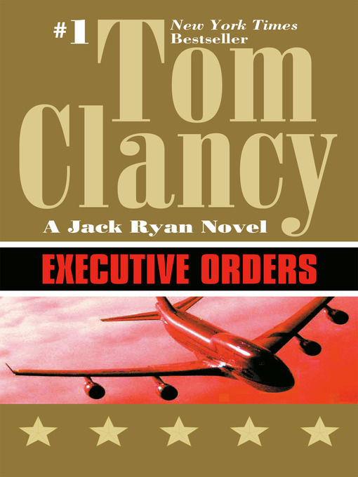 Title details for Executive Orders by Tom Clancy - Wait list